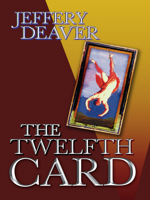 Title details for The Twelfth Card by Jeffery Deaver - Available